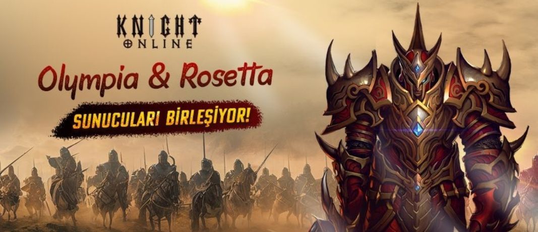 Knight Online Olympia ve Rosetta Sunucuları Birleşiyor