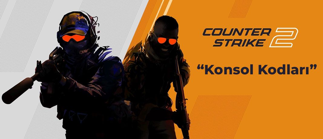 Counter-Strike 2 (CS2) Konsol Komutları: Oyunda Daha İyi Performans ve Deneyim