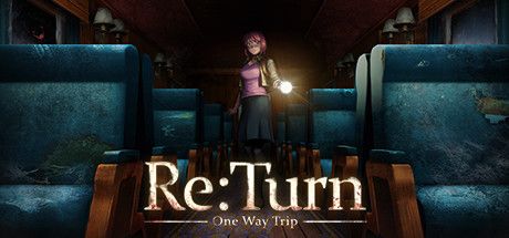 ReTurn - One Way Trip
