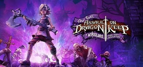 Tiny Tina's Assault on Dragon Keep A Wonderlands One-shot Adventure