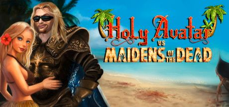 Holy Avatar vs. Maidens of the Dead