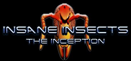Insane Insects The Inception
