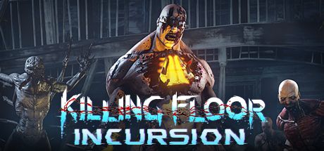 Killing Floor Incursion
