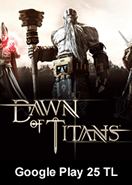 Google Play 25 TL Bakiye Dawn Of Titans
