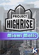 Project Highrise Miami Malls DLC PC Key