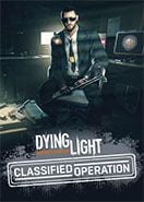 Dying Light Classified Operation Bundle DLC PC Key