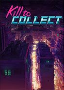 Kill to Collect PC Key